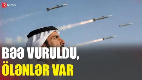 BƏƏ vuruldu: Ölənlər və yaralılar var - RTV