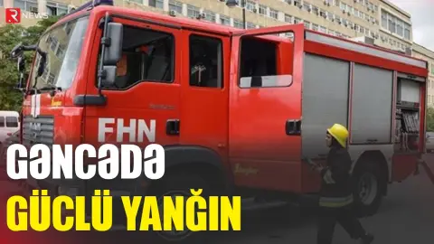 Gəncədə güclü yanğın: Ev sahibi FACİƏVİ şəkildə öldü - RTV