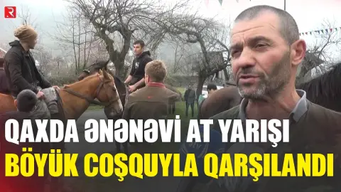 Qaxda ənənəvi at yarışı böyük coşquyla QARŞILANDI - RTV