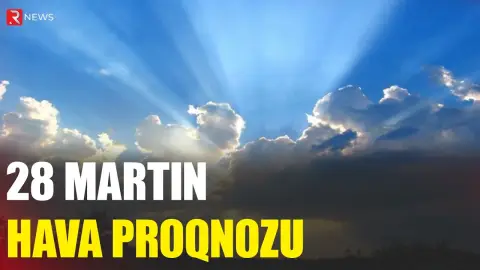 28 martın hava proqnozu - RTV