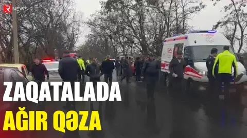 Zaqatalada ağır qəza - Ölən və yaralananlar var - RTV