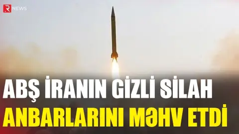 ABŞ İranın gizli silah anbarlarını məhv etdi - RTV