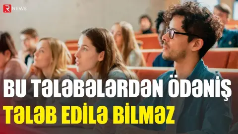Dövlət sifarişi ilə oxuyan tələbələrdən ödəniş tələb edilə bilməz - RƏSMİ - RTV