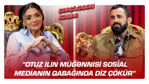 "Otuz ilin müğənnisi sosial medianın qabağında diz çökür" - Elvin Elxan - ÇƏRÇİVƏDƏN KƏNAR
