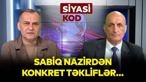 Qlobal iqtisadiyyat, kənd təsərrüfatı, uşaq pulu ilə bağlı sabiq nazirdən təkliflər... SİYASİ KOD
