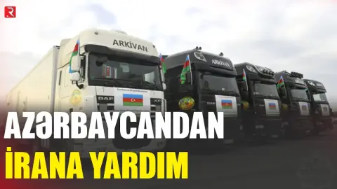 Azərbaycandan İrana növbəti humanitar yardım - RTV