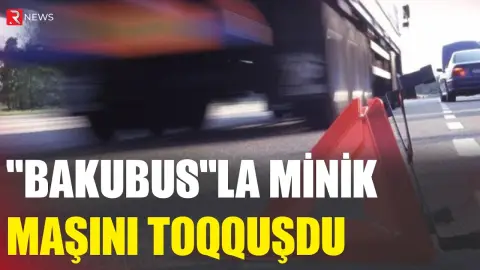 "BakuBus"la minik maşını toqquşdu - RTV