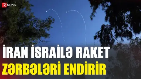 İran İsrailə raket zərbələri endirir - RTV