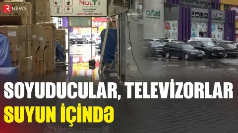 Soyuducular, televizorlar suyun içində - Sahibkarlara külli miqdarda ziyan dəydi - RTV