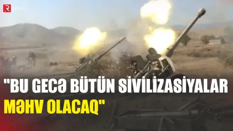 "Bu gecə bütün sivilizasiya məhv olacaq" - Tramp - RTV
