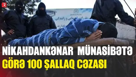 Nikahdankənar münasibətdə olan cütlüyə 100 şallaq CƏZASI - RTV