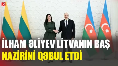 İlham Əliyev Litvanın Baş nazirini qəbul etdi - RTV