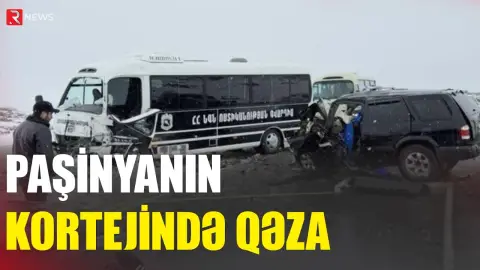 Paşinyanın kortejində qəza- 1 ölü, 12 yaralı var - RTV