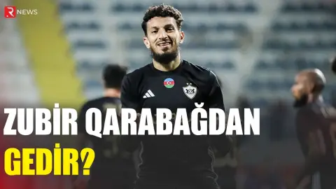 Zubir Qarabağdan gedir?