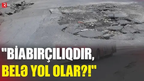 "Sabunçu keçidi"ndə dəhşətli vəziyyət - Dərin yarğanlar yarandı - RTV