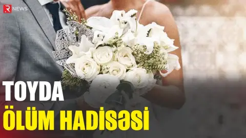 Sumqayıtda toyda ölüm hadisəsi baş verdi - RTV