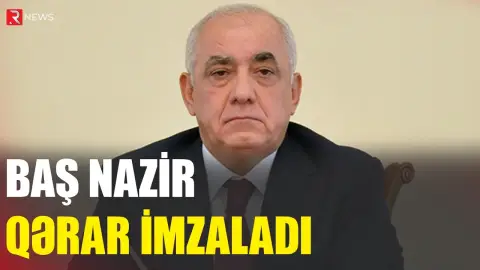Baş nazir qərar imzaladı - RTV