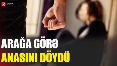 Araq üstə anası ilə əlbəyaxa DAVAYA ÇIXDI - RTV