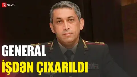General Müşfiq Məmmədov vəzifəsindən azad edildi - RTV