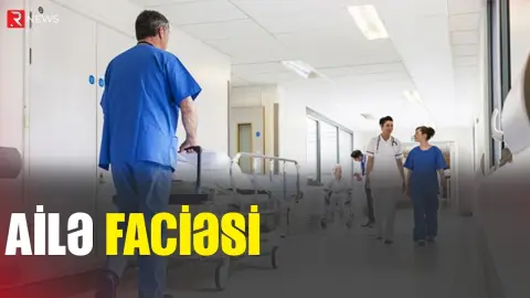 Bir ailənin 4 üzvü zəhərlənib - RTV