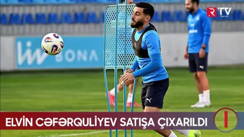 Elvin Cəfərquliyev satışa çıxarıldı - RTV
