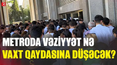 METRODA SIXLIQ-Vəziyyət nə vaxt düzələcək? - AÇIQLAMA - RTV