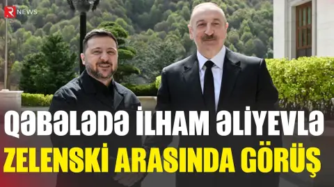 İlham Əliyevin Qəbələdə Volodimir Zelenski ilə təkbətək görüşü keçirilir - RTV
