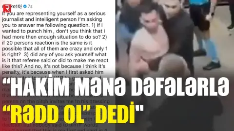 “Hakim mənə dəfələrlə “rədd ol” dedi" - RTV