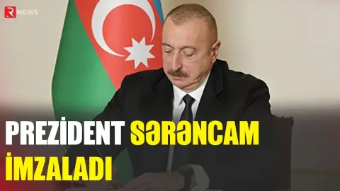 Prezident sərəncam imzaladı - RTV