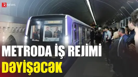 Bakı metrosunda BEŞ GÜN iş rejimi dəyişəcək - RTV