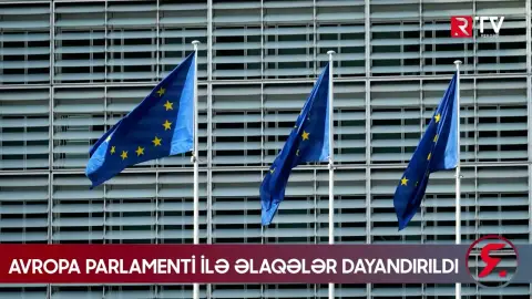 Azərbaycan Avropa Parlamenti ilə əlaqələri dayandırdı - RTV