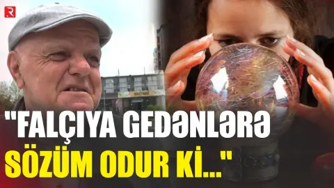 "Falçıya gedənlərə sözüm odur ki..." - RTV
