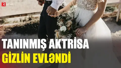Tanınmış aktrisa gizlin evləndi - RTV