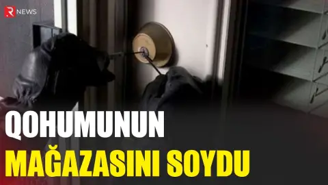 Qohumunun mağazasını soydu - RTV