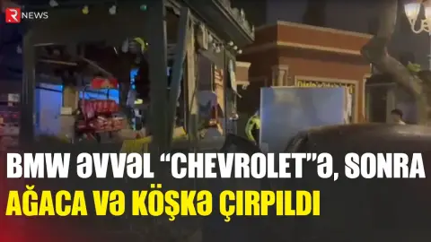 BMW əvvəl “Chevrolet”ə, sonra ağaca və köşkə çırpıldı - RTV