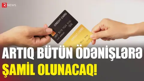 "Kartdan kart"a köçürmə DAYANDIRILIR: Artıq bütün ödənişlərə aiddir - RTV