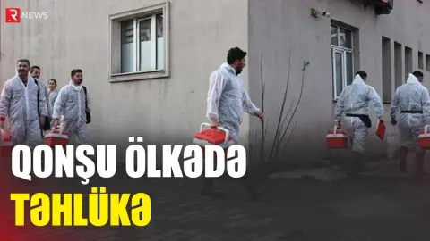 Qonşu ölkədə TƏHLÜKƏ - Bizədə keçə bilər - RTV