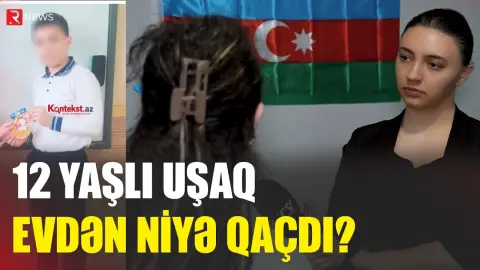 Anasının qorxusundan evdən qaçdı -  Bütün qəsəbə səhərə qədər bu uşağı axtardı - RTV
