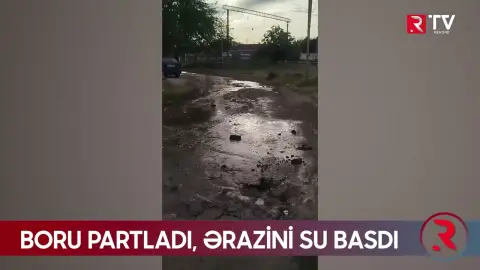 Zabrat qəsəbəsində boru partladı, ərazini su basdı - RTV