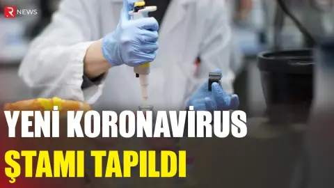 Yeni koronavirus ştamı tapıldı - RTV