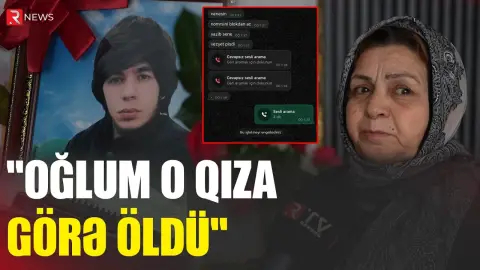 “Oğlum o qıza görə öldü” - Binəqədidə sevgi FACİƏSİ - RTV
