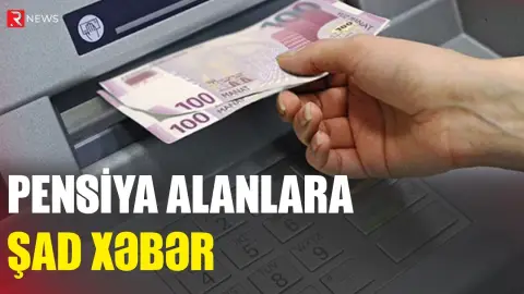 Pensiya alanlara ŞAD XƏBƏR - RTV