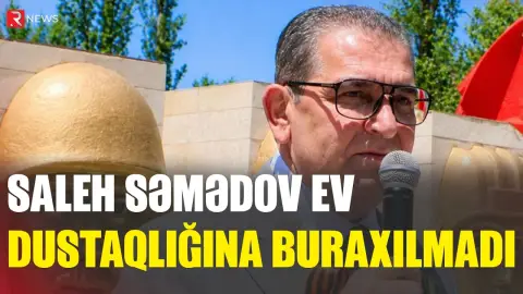 Saleh Səmədovun ilk məhkəməsi oldu - Ev dustaqlığına buraxılmadı - RTV