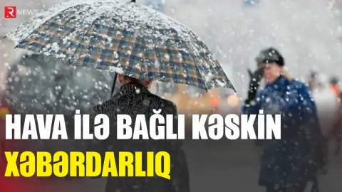 Hava ilə bağlı kəskin XƏBƏRDARLIQ: Belə istilər görülməmişdi - RTV