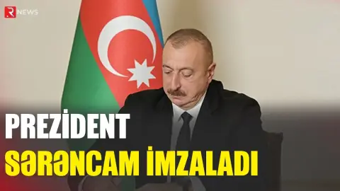 Prezident sərəncam imzaladı - RTV
