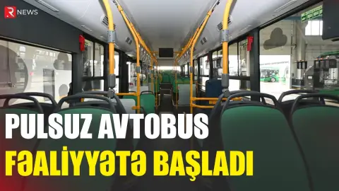 Bu istiqamətdə pulsuz avtobus fəaliyyətə başladı - RTV