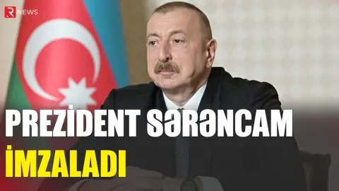Prezident sərəncam imzaladı - RTV