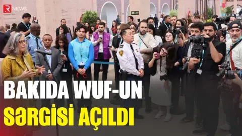 Bakıda WUF-un sərgisi açıldı - RTV