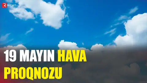 19 mayın hava proqnozu - RTV