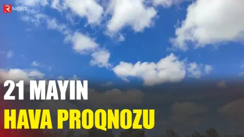 21 mayın hava proqnozu - RTV